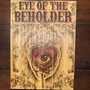 Wood sign eye of the beholder 6”x8” heart sword eye